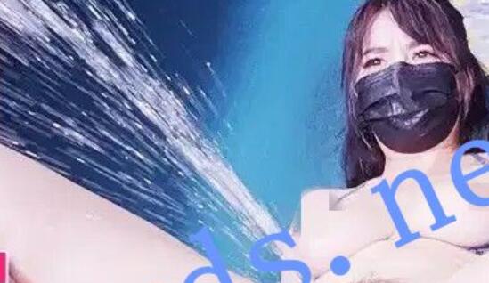 JDSY-325喷水娇娃，露出潮吹！小水水